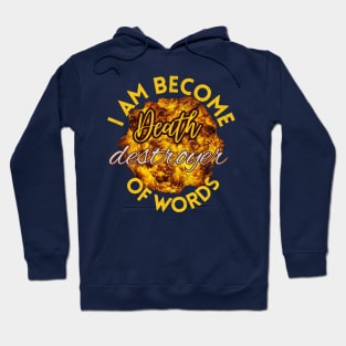 i am become Death destroyer of worlds Hoodie